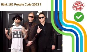Blink 182 Presale Code 2023