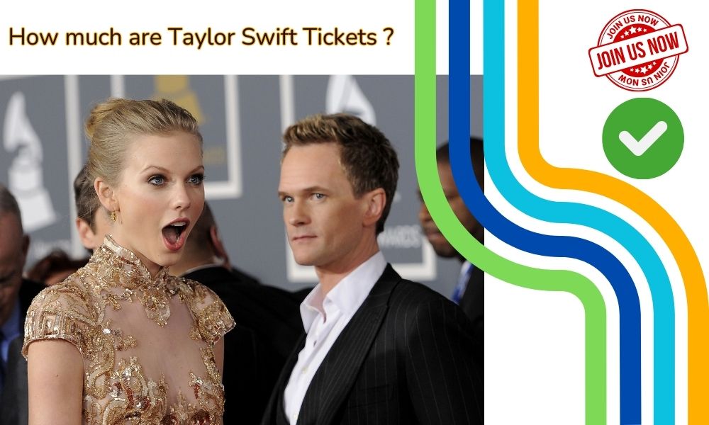 How much are Taylor Swift Tickets ? 2024